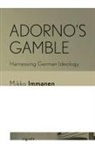 Mikko Immanen - Adorno''s Gamble