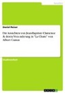 Daniel Reiser - Die Ansichten von Jean-Baptiste Clamence & deren Vera¿nderung in "La Chute" von Albert Camus