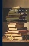Charles W. Eliot - The Harvard Classics; Volume 20