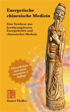 Daniel Pfeiffer - Energetische Chinesische Medizin