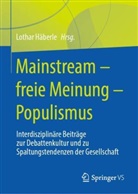 Lothar Häberle - Mainstream - freie Meinung - Populismus