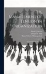 David E. Berlew, Douglas T. Hall, Sloan School Of Management - The Management of Tension in Organization: Some Preliminary Findings