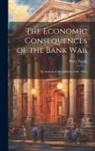 Peter Temin - The Economic Consequences of the Bank War: An Analysis of the Inflation of the 1830's