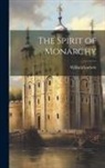 William Godwin - The Spirit of Monarchy