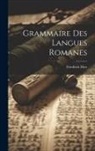 Friedrich Diez - Grammaire des langues romanes
