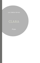 Lou Valérie Vernet - Clara