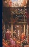 Bernard Berenson - Venetian Painting in America: The Fifteenth Century