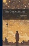 Maurice Maeterlinck, Bernard Miall - The Great Secret