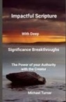 Michael Turner - Impactful Scripture with Deep Significance Breakthroughs