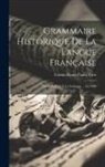 Gaston Bruno Paulin Paris - Grammaire Historique De La Langue Française: Cours Professé À La Sorbonne ... En 1868