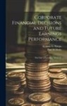 Paul M. Healy, Krishna G. Palepu - Corporate Financial Decisions and Future Earnings Performance: The Case of Initiating Dividends