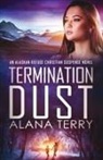 Alana Terry - Termination Dust