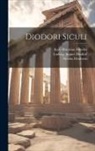 Ludwig August Dindorf, Siculus Diodorus, Karl Historian Mueller - Diodori Siculi