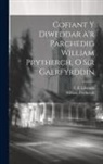 T. E. Edwards, William Prytherch - Cofiant y diweddar a'r parchedig William Prytherch, o Sir Gaerfyrddin
