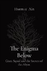 Hurmuz Ain - The Enigma Below