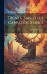 Georges Contenau - Trente tablettes cappadociennes