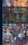 Henry Enfield Roscoe, Carl Schorlemmer, John Cannell Cain - A Treatise On Chemistry; Volume 1