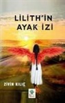 Zivin Kilic - Lilithin Ayak Izi Ciltli