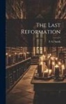 F. G. Smith - The Last Reformation