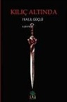 Halil Güclü - Kilic Altinda Ciltli