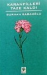 Burhan Babaoglu - Karanfilleri Taze Kaldi Ciltli