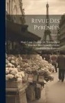 Marie Louis Desazars De Montgailhard, Toulouse Association Pyrénéene, Université de Toulouse - Revue Des Pyrénées; Volume 19