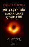 Luciano Rezzolla - Kütlecekimin Dayanilmaz Cekiciligi