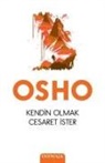 Osho - Kendin Olmak Cesaret Ister