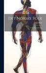 Olaf Holm - Det Norske Folk: Et Fysiologisk Forsøg