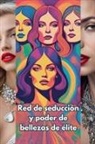 Bucur Loredan - Red de seducción y poder de bellezas de élite