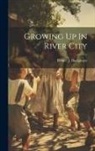 Robert J. Havighurst - Growing Up In River City