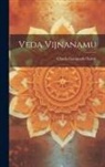 Charla Ganapathi Sastry - Veda Vijnanamu