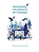 Maksim Godovykh - Measuring the Impacts of Tourism