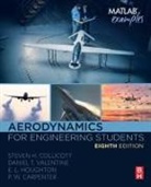 P W Carpenter, Steven H Collicott, E L Houghton, Houghton E. L., P. W. Carpenter, Steven H. Collicott... - Aerodynamics for Engineering Students
