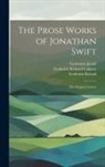 John Henry Bernard, George Ravenscroft Dennis, Jonathan Swift - The Prose Works of Jonathan Swift: The Drapier's Letters