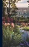 F. Schuyler Mathews - Familiar Flowers of Field and Garden