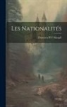 Francisco Pí Y. Margall - Les Nationalités