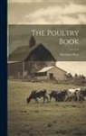 Harrison Weir - The Poultry Book