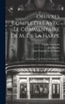 Garnier (Germain, Jean Racine, Jean-François de la Harpe - Oeuvres Complettes Avec Le Commentaire De M. De La Harpe: Andromaque. Les Plaideurs. Britannicus