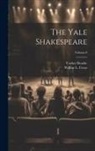 Tucker Brooke, Wilbur L. Cross - The Yale Shakespeare; Volume 8