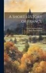 Mary Platt Parmele, Charles Scribner's Sons - A Short History of France