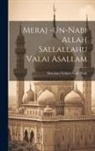 Moulana Gulam Nabi Shah - Meraj -Un-Nabi Allah Sallallahu Valai Asallam