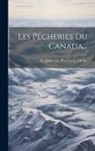 James MacPherson Le Moine - Les Pêcheries Du Canada
