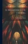 Angelo De Gubernatis, Claude Charles Fauriel - Il Manzoni Ed Il Fauriel