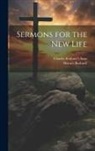 Horace Bushnell, Charles Scribner's Sons - Sermons for the New Life