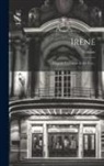 Voltaire - Irène: Tragédie En 5 Actes Et En Vers