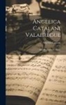 Angelica Catalani - Angelica Catalani Valabregue: Eine Biographische Skizze