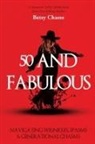 Betsy Chasse, Claudia Micco, D. C. Theresa Smith - 50 and Fabulous