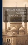 Moulana Gulam Nabi Shah - Mahabe Karaam Ka Ashq Rasoolallah