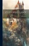 Julius Zeyer - Z Letopisu Lasky